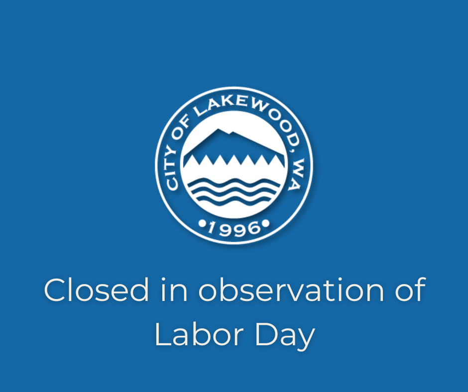 Lakewood City Hall is closed Sept. 5, 2022 in observation of Labor Day