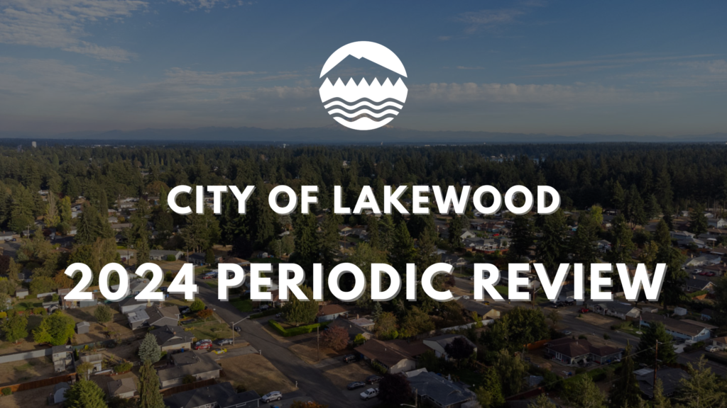 Lakewood Begins 2024 Periodic Review Process City Of Lakewood   Periodic Review 1024x576 