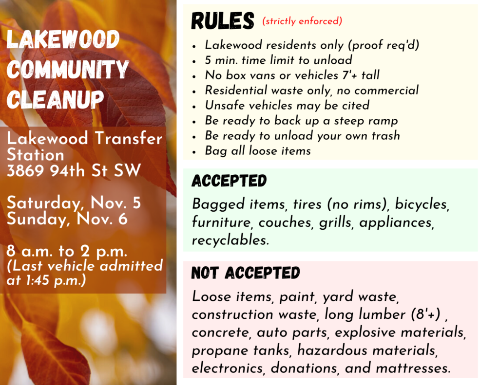 Lakewood Community Cleanup flier, the event is Nov. 5 and 6 from 8 am to 2 pm at the Lakewood Transfer Station. Find more details online: https://cityoflakewood.us/refuse/