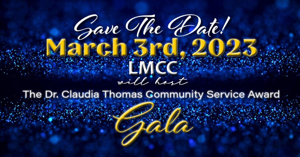 Save the date! March 3, 2023 LMCC will host the Dr. Claudia Thomas Community Service Award Gala