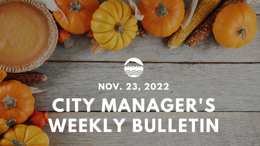 City Manager's Weekly Bulletin Nov. 23, 2022 on an image of fall pumpkins, dried corn and with a pumpkin pie.