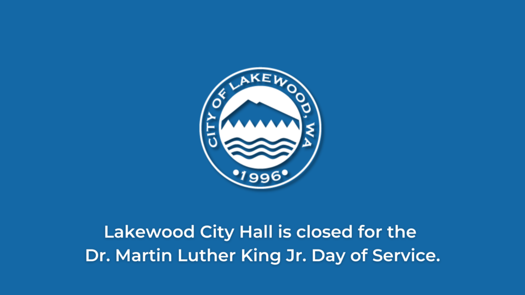 Blue background with the Lakewood logo in white on front and white text that reads Lakewood City Hall is closed for the Dr. Martin Luther King Jr. Day of Service.