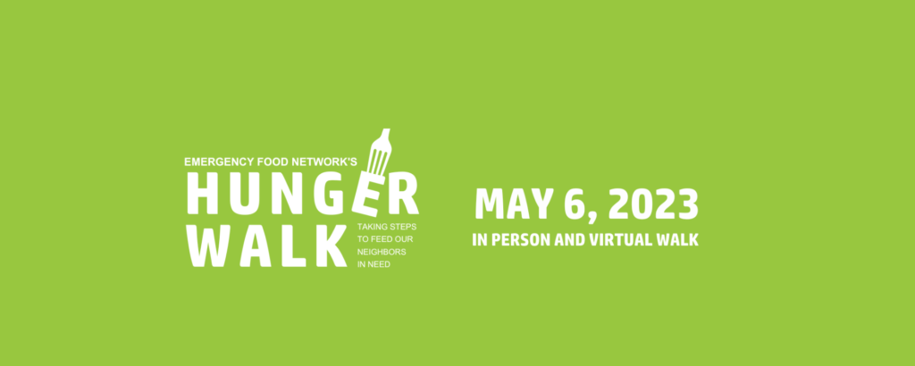 Emergency Food Network's Hunger Walk May 6, 2023 in person and virtual walk
