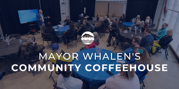 A photo from a Mayor Coffeehouse event with white text over the image that reads Mayor Whalen's Community Coffeehouse