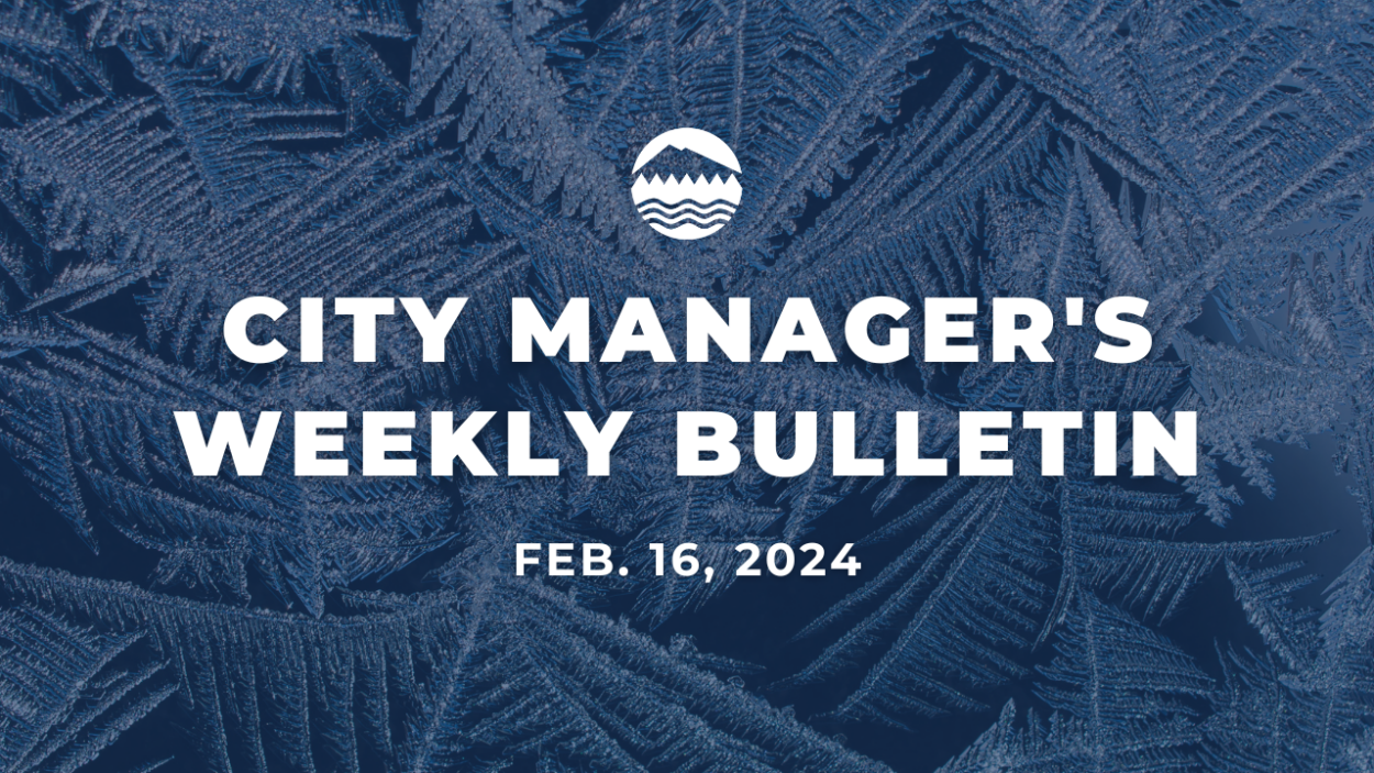 City Manager's Weekly Bulletin Feb. 16, 2024