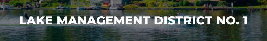 Photo of a person waterskiing on a lake with the words "Lake Management District No. 1" over the top.